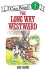 The Long Way Westward (I Can Read Book! Level 3)
