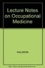 Lecture Notes on Occupational Medicine