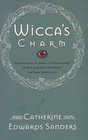 Wicca's Charm  Understanding the Spiritual Hunger Behind the Rise of Modern Witchcraft and Pagan Spirituality