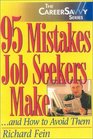 95 Mistakes Job Seekers Makeand How to Avoid Them
