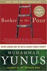 Banker to the Poor MicroLending and the Battle Against World Poverty