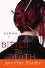 Bitten to Death (Jaz Parks, Bk 4)