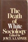 The death of white sociology