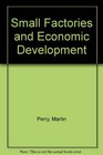 Small Factories and Economic Development