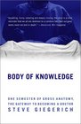 Body of Knowledge One Semester of Gross Anatomy the Gateway to Becoming a Doctor