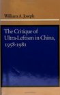 The Critique of UltraLeftism in China 19581981
