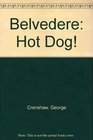 Belvedere Hot Dog