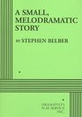 Small Meldramatic Story