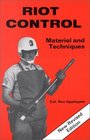 Riot Control Materiel And Techniques