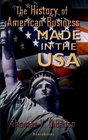 Made in the USA The History of American Business