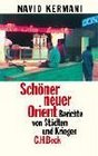 Schner neuer Orient Berichte von Stdten und Kriegen