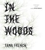 In the Woods (Dublin Murder Squad, Bk 1) (Audio CD) (Unabridged)