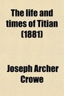 The life and times of Titian