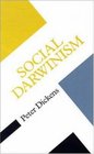 Social Darwinism Linking Evolutionary Thought to Social Theory