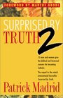 Surprised By Truth 2 15 Men and Women Give the Biblical and Historical Reasons For Becoming Catholic