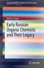 Early Russian Organic Chemists and Their Legacy