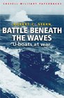 Cassell Military Classics Battle Beneath the Waves UBoats at War