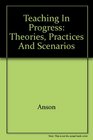 Teaching in Progress Theories Practices and Scenarios