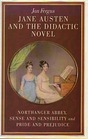 Jane Austen and the Didactic Novel Northanger Abbey Sense and Sensibility and Pride and Prejudice