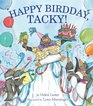 Happy Birdday, Tacky! (Tacky the Penguin)