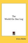 The World On One Leg