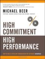 High Commitment High Performance How to Build a Resilient Organization for Sustained Advantage