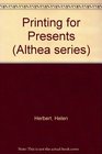 Printing for Presents (Althea series)
