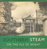 Southern steam on the Isle of Wight