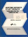 Writing Reports to Get Results Guidelines for Computer Age