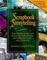 Scrapbook Storytelling Save Family Stories and Memories With Photos Journaling and Your Own Creativity