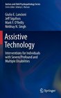 Assistive Technology Interventions for Individuals with Severe/Profound and Multiple Disabilities