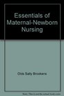Essentials of MaternalNewborn Nursing