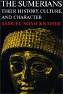 The Sumerians  Their History Culture and Character