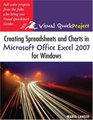 Creating Spreadsheets and Charts in Microsoft Office Excel 2007 for Windows Visual QuickProject Guide