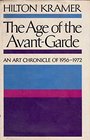 The age of the avantgarde An art chronicle of 19561972