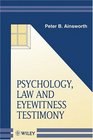 Psychology Law and Eyewitness Testimony