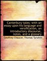 Canterbury tales with an essay upon his language and versification an introductory discourse note
