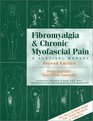 Fibromyalgia and Chronic Myofascial Pain: A Survival Manual (2nd Edition)