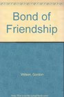Bond of Friendship