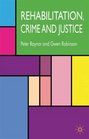 Rehabilitation Crime and Justice