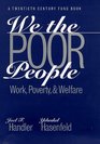 We the Poor People  Work Poverty and Welfare