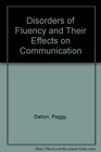 Disorders of Fluency and Their Effects on Communication