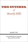 The Butcher of Beverly Hills A Screwball Mystery Featuring Kerry and Terry McAfee