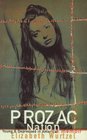 PROZAC NATION YOUNG AND DEPRESSED IN AMERICA  A MEMOIR