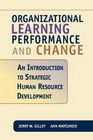 Organizational Learning Performance and Change An Introduction to Strategic Human Resource Development