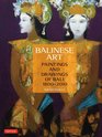 Balinese Art Paintings and Drawings of Bali 1800  2010