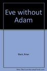 Eve without Adam