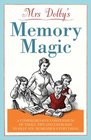 Mrs Dolby's Memory Magic A Comprehensive Compendium of Tools Tips  Exercises to Help You Remember Everything