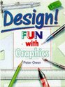 Design Fun with Graphics