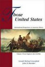 Those United States International Perspectives on American History Volume I